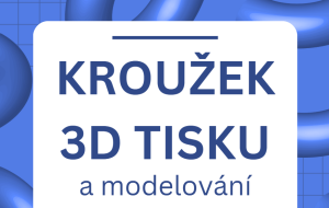 Nový kroužek 3D tisku a modelování